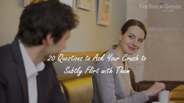 20-Flirty-Questions-to-ask-your-Crush