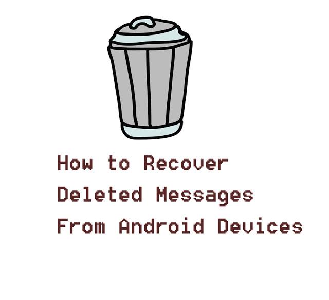 How-to-Recover-Deleted-Messages-From-Android-Devices