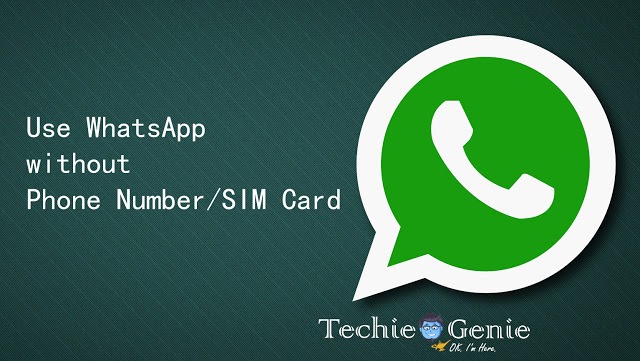 How-to-Use-WhatsApp-without-Mobile-Phone-Number-Without-SIM-Card-2019-[Updated]