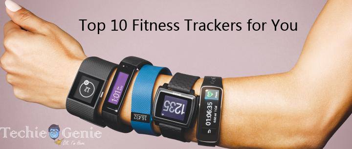 Top 10 Fitness Trackers For You - TechieGenie