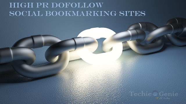 Top Free High PR Dofollow Social Bookmarking Sites List UPDATED TechieGenie