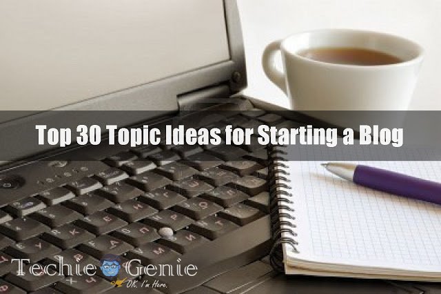 Top-30-Topic-Ideas-for-Starting-a-Blog