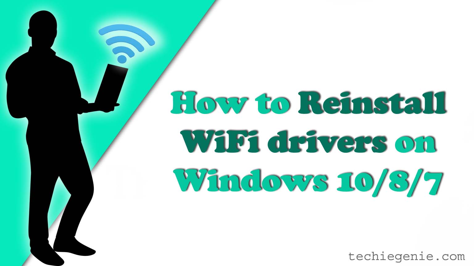 How To Reinstall Wifi Drivers On Windows 1087 Techiegenie 7911