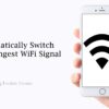 how-to-automatically-switch-to-strongest-wifi-signal-on-android