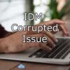 fix-idm-is-corrupted-issue