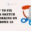 fix-snip-sketch-not-working-on-windows-10