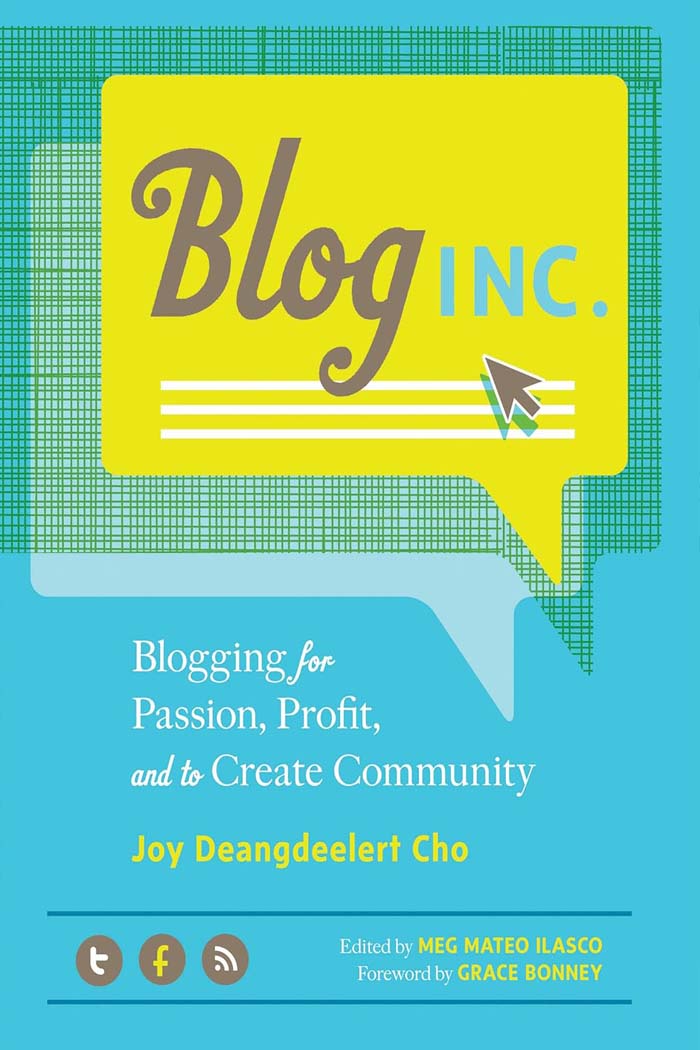 Blog, Inc.: Blogging for Passion, Profit, and to Create Community