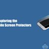 Types of screen guard for mobile