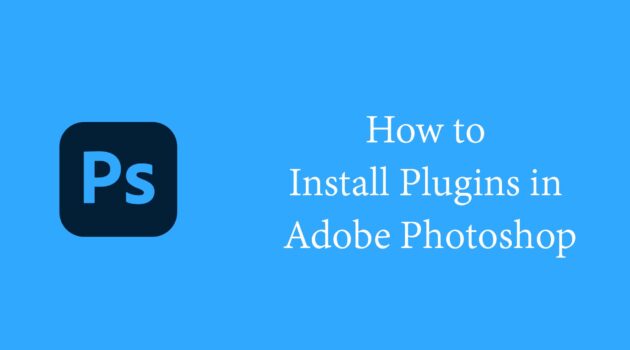 Install Plugins in Adobe Photoshop