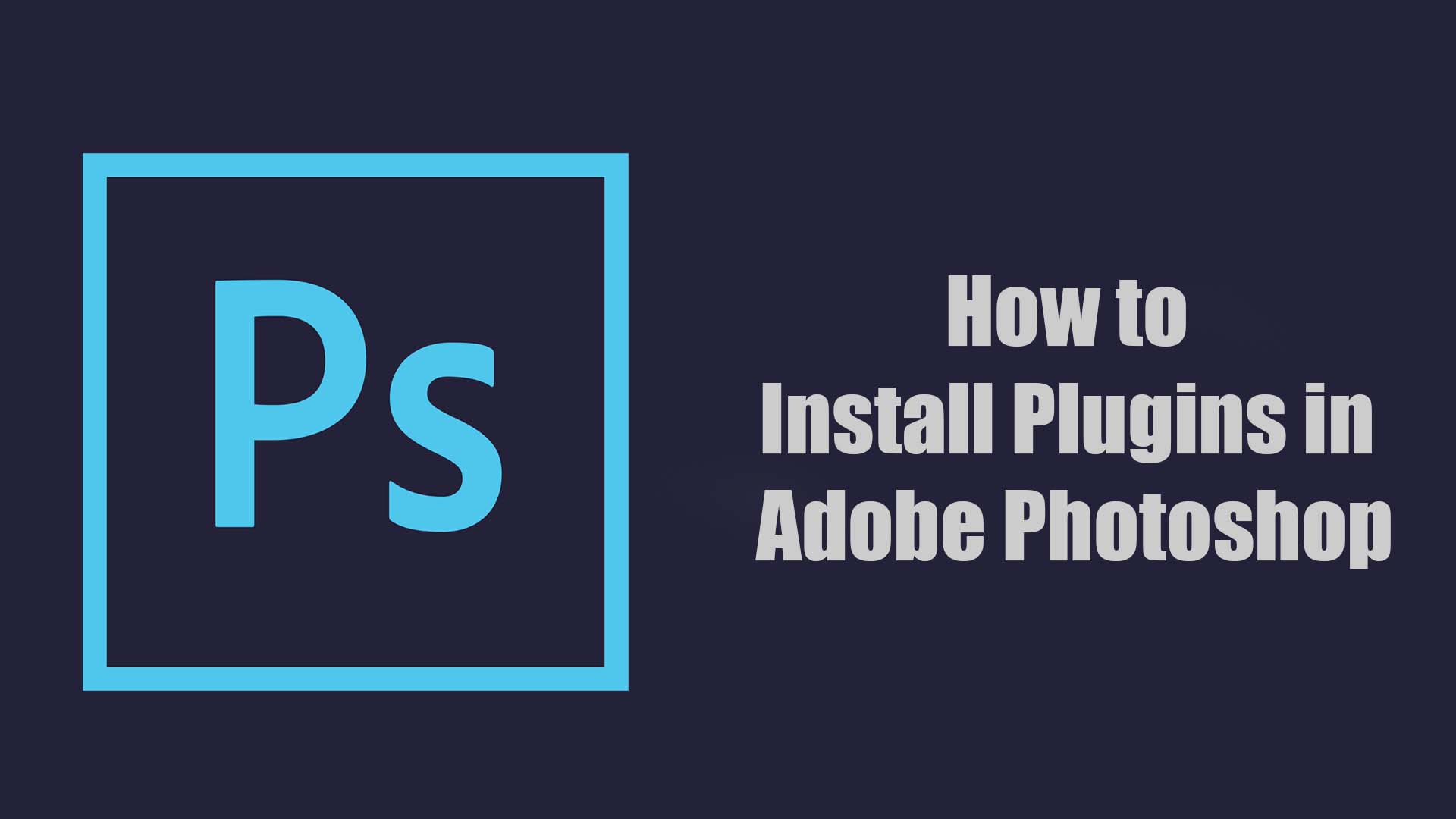 Install Plugins Into Photoshop