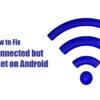 Fix internet connection problems on Android devices