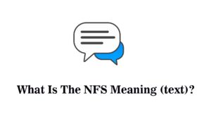 What is the NFS meaning on Wizz & How to use it in a text